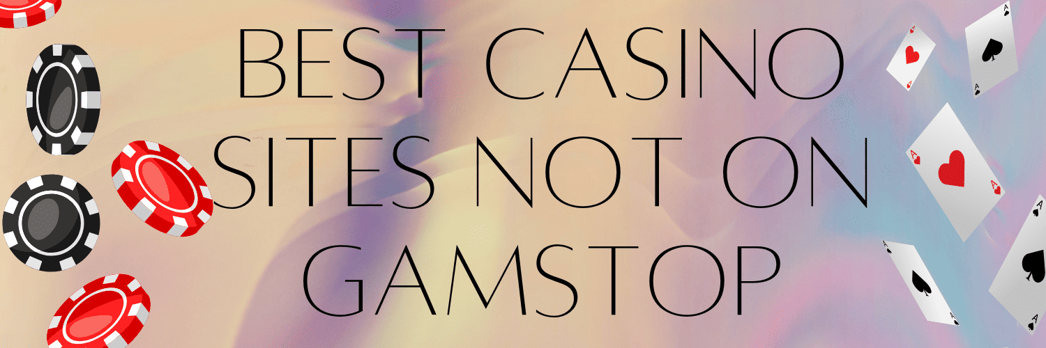 Explore Non-Gamstop Casino Sites for Unlimited Gaming Fun